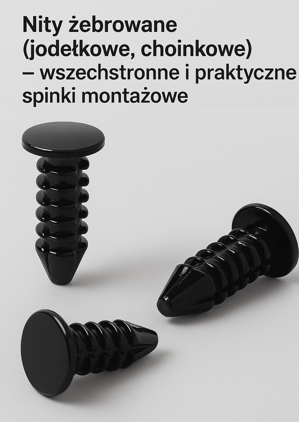 Nity żebrowane (jodełkowe, choinkowe) - spinki montażowe do wielu zastosowań